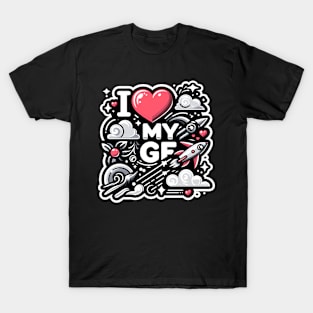 I Love My GF T-Shirt